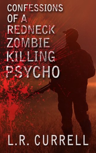 Confessions of a red neck zombie killing (Tasty Trio)