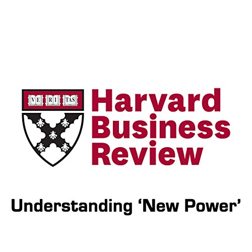 Understanding New Power (Harvard Business Review) Audiobook by Jeremy Heimans, Henry Timms episode artwork