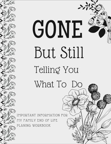 Gone But Still Telling You What To Do: Death Organizer to Provide Everything Your Loved Ones Need to Know if You Die