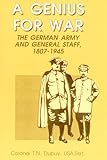 A Genius for War: The German Army and General Staff, 1807-1945