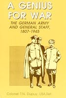 A Genius For War: The German Army and General Staff, 1807-1945 0133511146 Book Cover