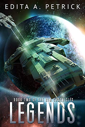 Legends : Book Two of the Rim Chronicles by [Edita A. Petrick]