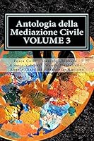Antologia Della Mediazione Civile - Volume 3 1483959686 Book Cover