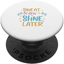 Motivational Sweat Now Shine Later PopSockets Standard PopGrip
