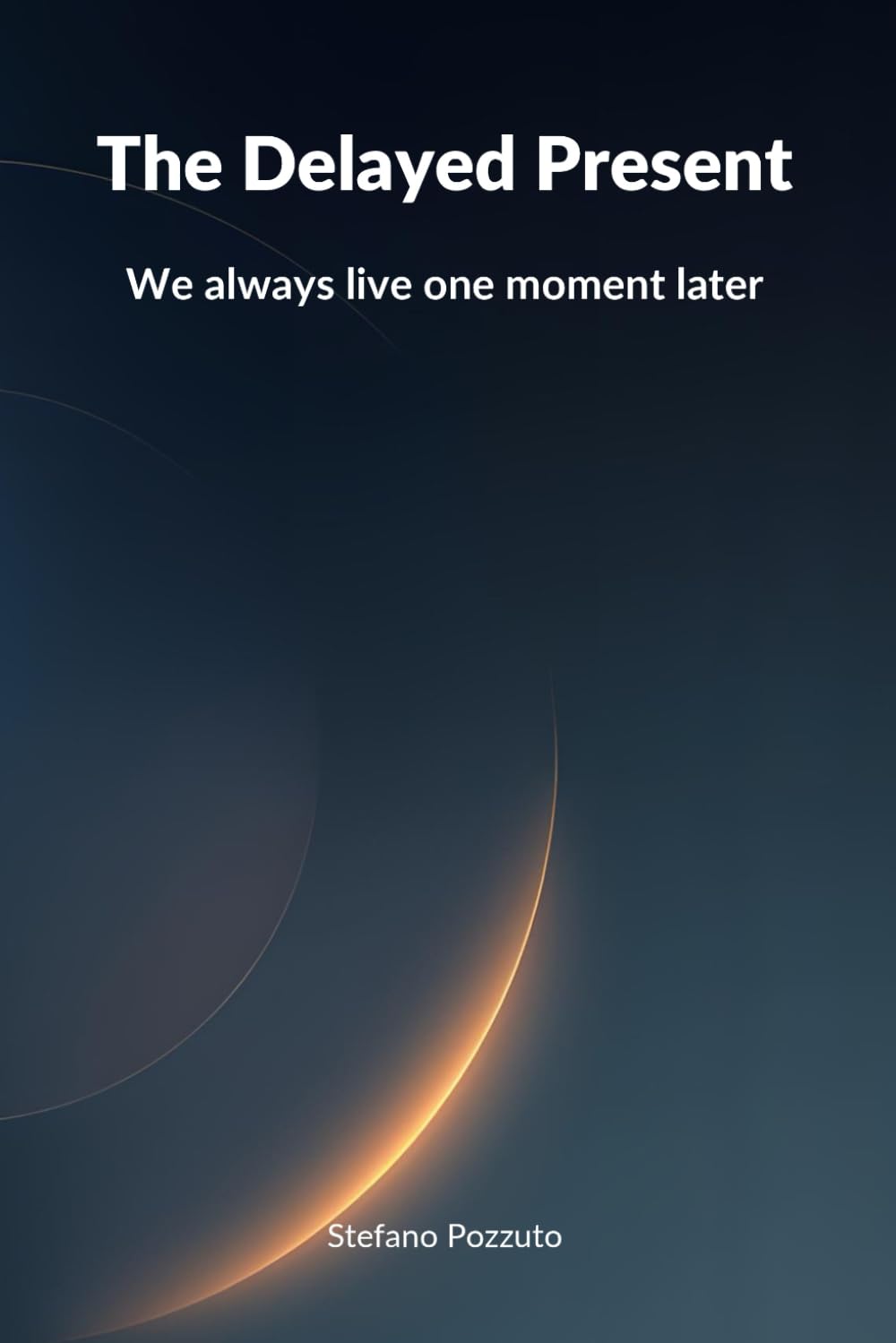 The Delayed Present: We always live a moment too late