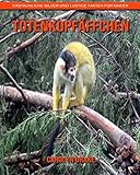  Totenkopfäffchen: Erstaunliche Bilder und lustige Fakten für Kinder