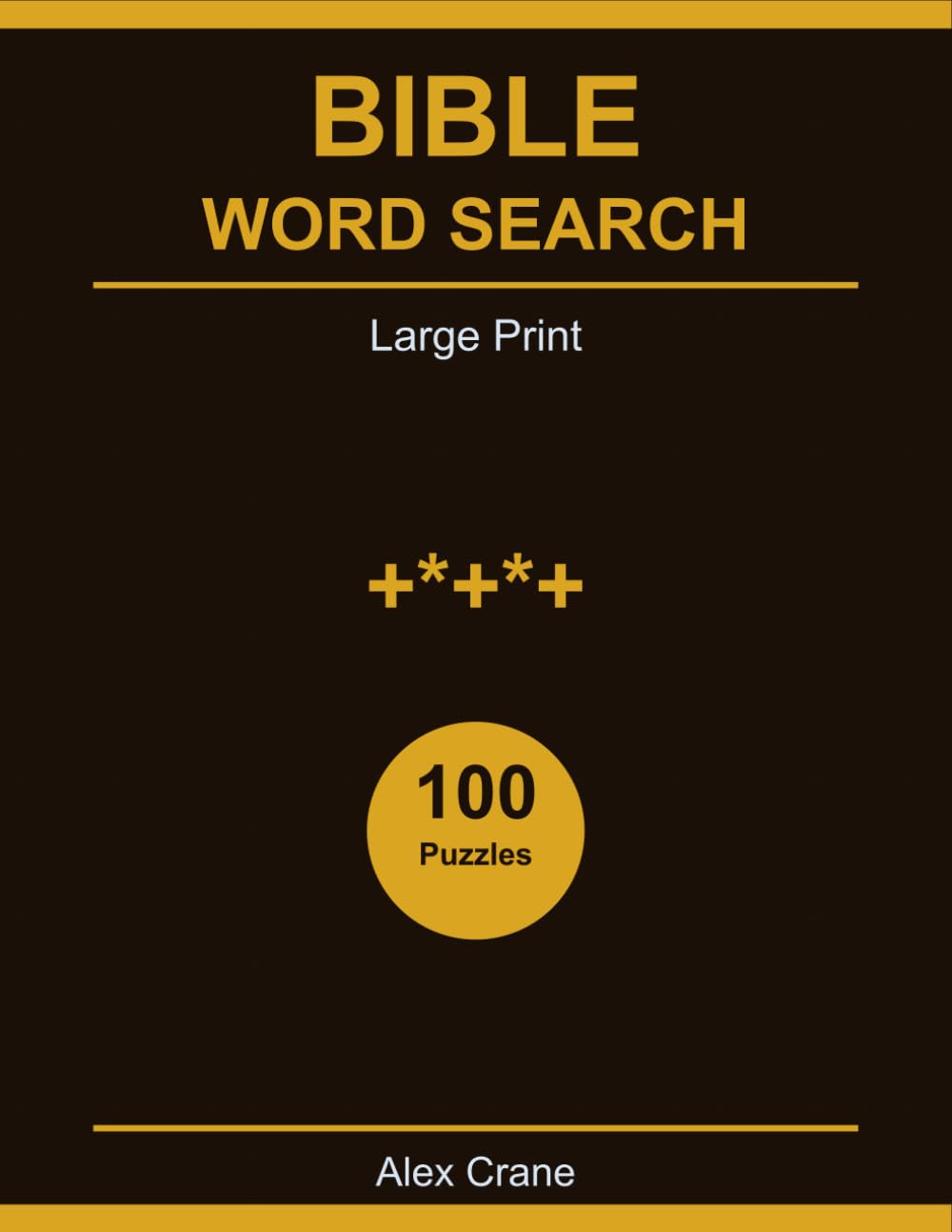 Bible Word Search Large Print: 100 Faith-Filled Puzzles for Christians — Adults and Seniors