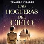 Las hogueras del cielo