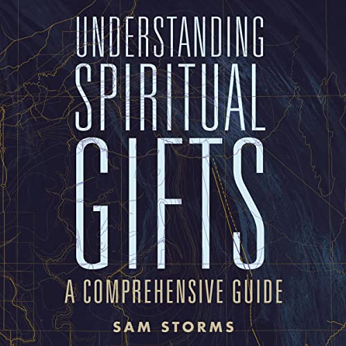 Understanding Spiritual Gifts A Comprehensive Guide (Audio Download
