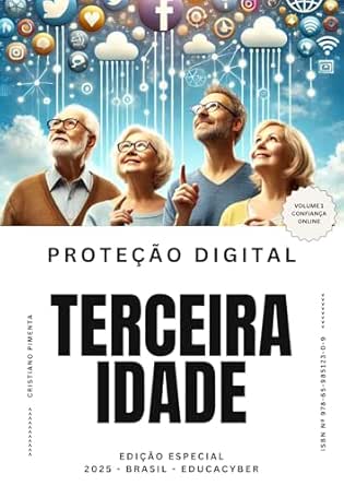 Proteção Digital para a Terceira Idade : Dicas Simples para Naveg...