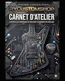  RyCustomShop : Le Registre de l\'Atelier: Manuel technique de câblage, mesures de précision et maintenance.