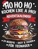  Ho Ho Ho, Kochen like a Pro! Adventskalender: 24 Rezepte, easy und lecker - Cooles Advents-Geschenk für Teenager Mädchen und Jungs