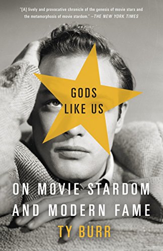 Gods Like Us: On Movie Stardom and Modern Fame