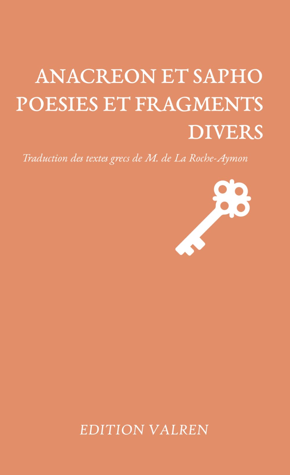 Anacréon et Sapho. Poésies et fragments divers.