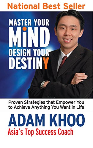 Amazon Com Master Your Mind Design Your Destiny Proven Strategies That Empower You To Achieve Anything You Want In Life Ebook Khoo Adam Kindle Store Amazon Com Master Your Mind Design Your Destiny Proven Strategies That Empower You To Achieve Anything You Want In Life Ebook Khoo Adam Kindle Store