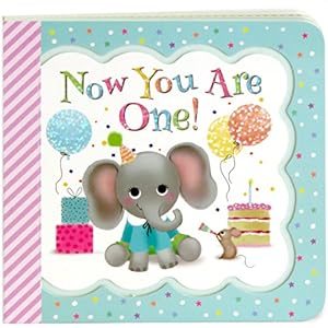 Now You Are One: Little Bird Greetings, Greeting Card Board Book with Personalization Flap, 1st Birthday Gifts for One Year Olds Board book – Illustrated, May 1, 2017