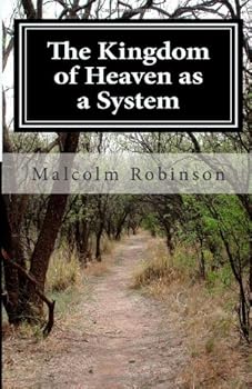 The Kingdom of Heaven as a System: The Kingdom of Heaven as a System