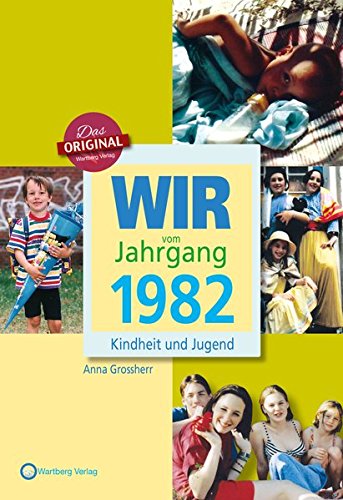 Télécharger Wir vom Jahrgang 1982 - Kindheit und Jugend Livre PDF Gratuit
