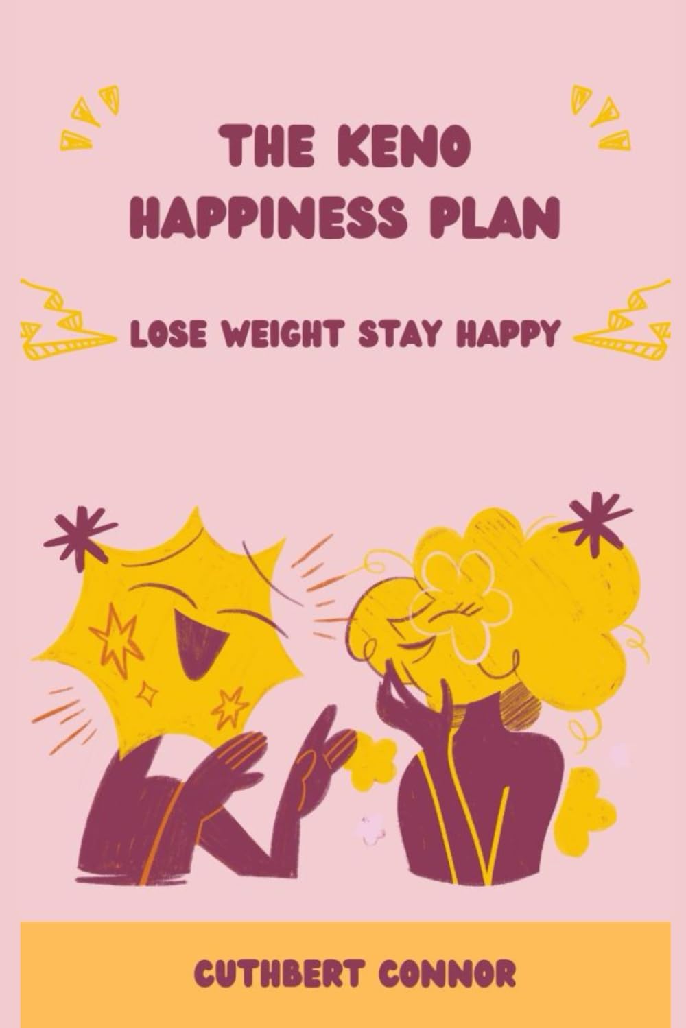 The Keno Happiness Plan: Lose Weight Stay Happy