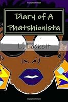Diary of A Phatshionista: I'm Nobody Really (Volume 1) 1717323790 Book Cover
