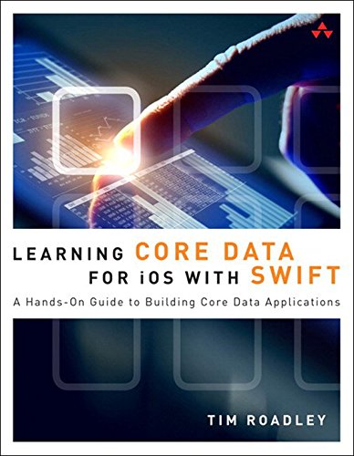 Learning Core Data for iOS: A Hands-On Guide to Building Core Data Applications (Addison-Wesley Learning)