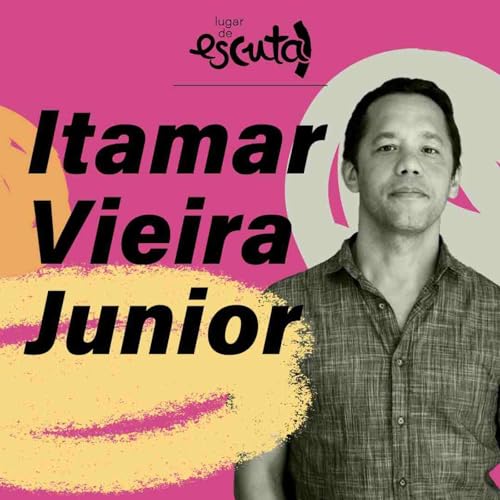 Itamar Vieira J&uacute;nior fala sobre seu processo de escrita e o Brasil esquecido | Lugar de Escuta #08