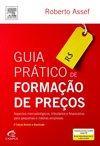 Guia prático de formação de preços: Aspectos mercadológicos, trib...