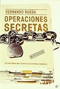 Operaciones Secretas/ Secret Operations: Las Acciones Mas Sucias Del Espionaje Mundial / the Most Dirty Actions of the E…