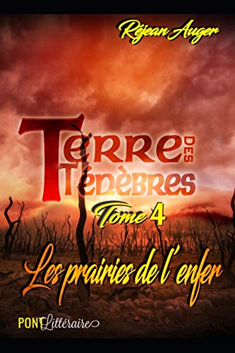 Terre des Ténèbres: Les Prairies de l'enfer (French Edition)