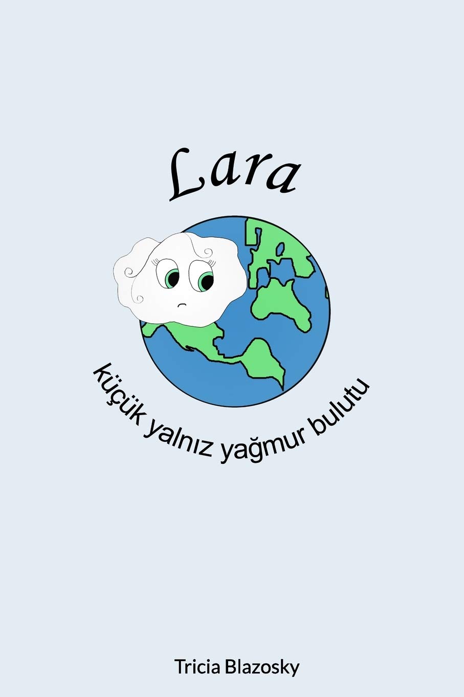 Lara Küçük Yalnız Yağmur Bulutu