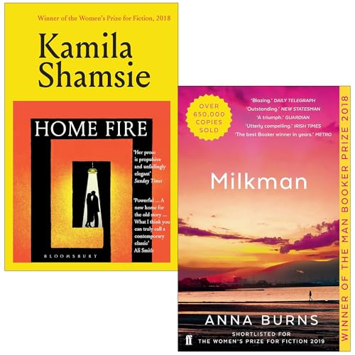 Home Fire By Kamila Shamsie & Milkman By Anna Burns 2 Books Collection Set
