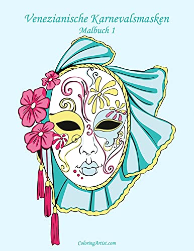Venezianische Karnevalsmasken Malbuch 1 (German Edition)