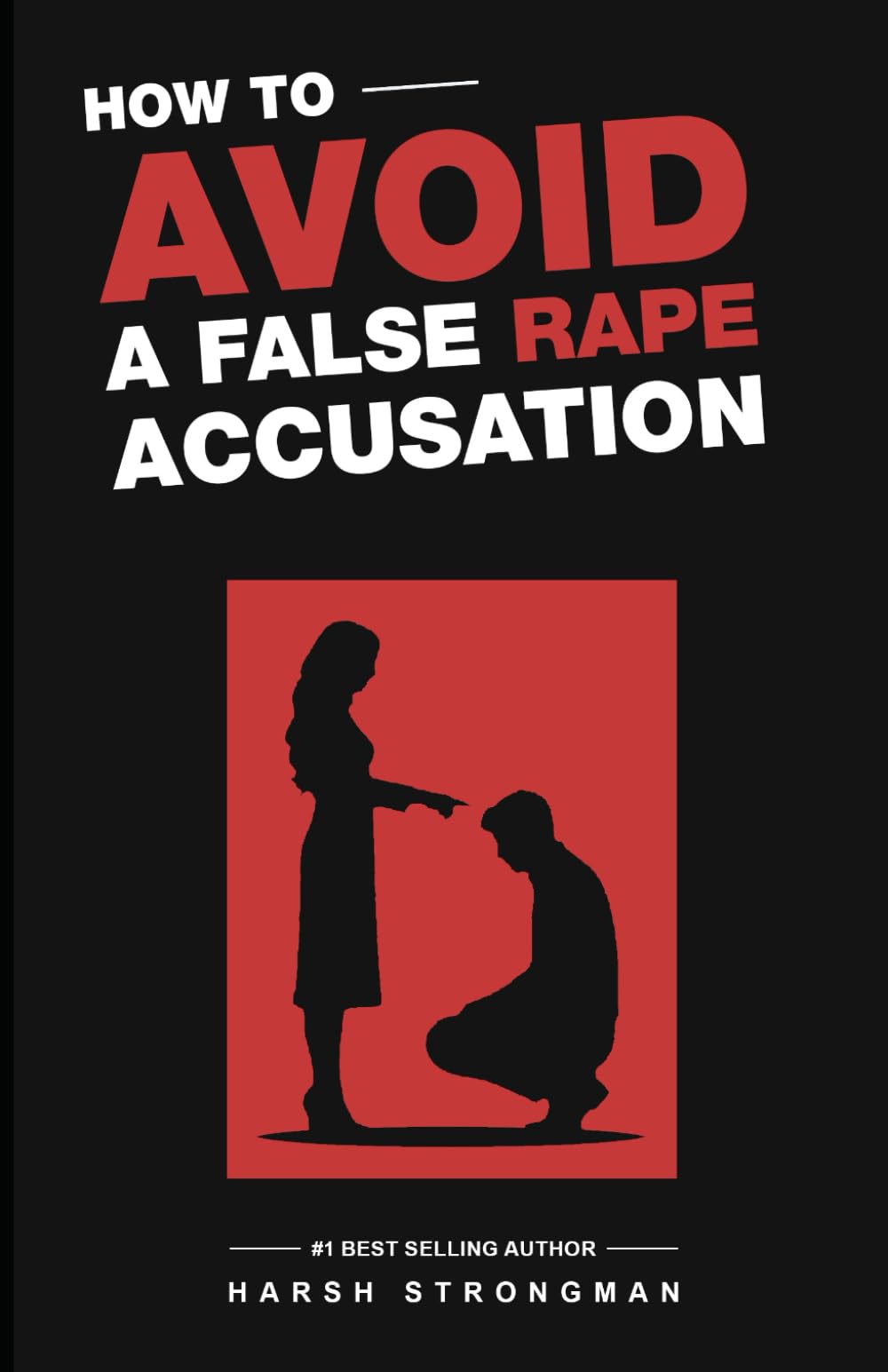 How to Avoid a False Rape Accusation
