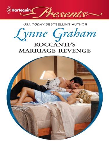 Roccanti's Marriage Revenge: A Secret Pregnancy Contemporary Romance (Marriage by Command Book 1)