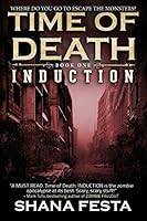Time of Death Book 1: Induction (A Zombie Novel) 1511754605 Book Cover