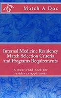 Internal Medicine Residency Match Selection Criteria and Programs Requirements: A must-read book for residency applicants 151237699X Book Cover