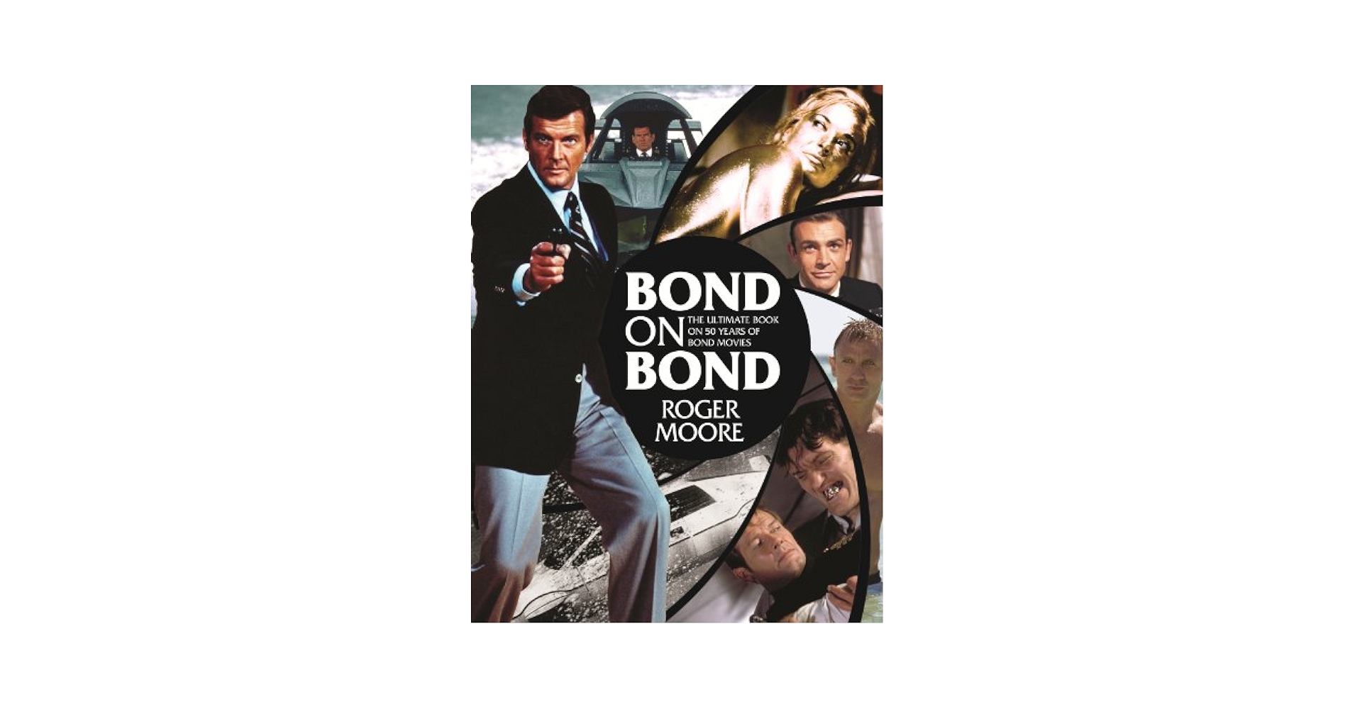 Bond on Bond 007アルティメイトブック BOND ON BOND 007 アルティメイトブック改訂版 | ロジャー