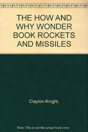 The how and why wonder book of rockets and miss... B0007F5LHU Book Cover
