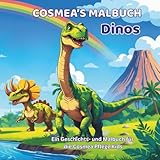 Cosmea's Malbuch Dinos: Ausmalbuch für Kinder 3–8 Jahre: 21 Geschichten und Ausmalbilder von T-Rex, Triceratops, Brachiosaurus & Co – kreatives Dino-Malbuch für Mädchen und Jungen (Cosmea's Malbücher)