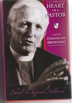 Paperback The Heart of a Pastor: A Life of Edmond Lee Browning Book