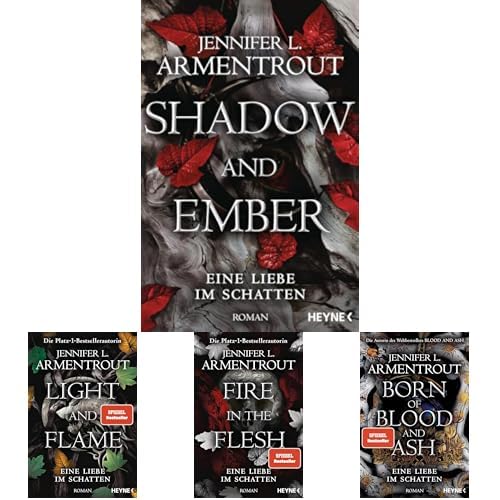 Jennifer L. Armentrout-Set: "Shadow and Ember – Eine Liebe im Schatten" + "Light and Flame" + "Fire in the Flesh" + "Born of Blood and Ash" (Eine Liebe im Schatten-Reihe, Band 1-4)