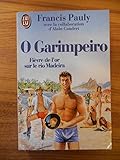  O garimpeiro fievre de l\'or sur le rio madeira: - AVEC LA COLLABORATION *****