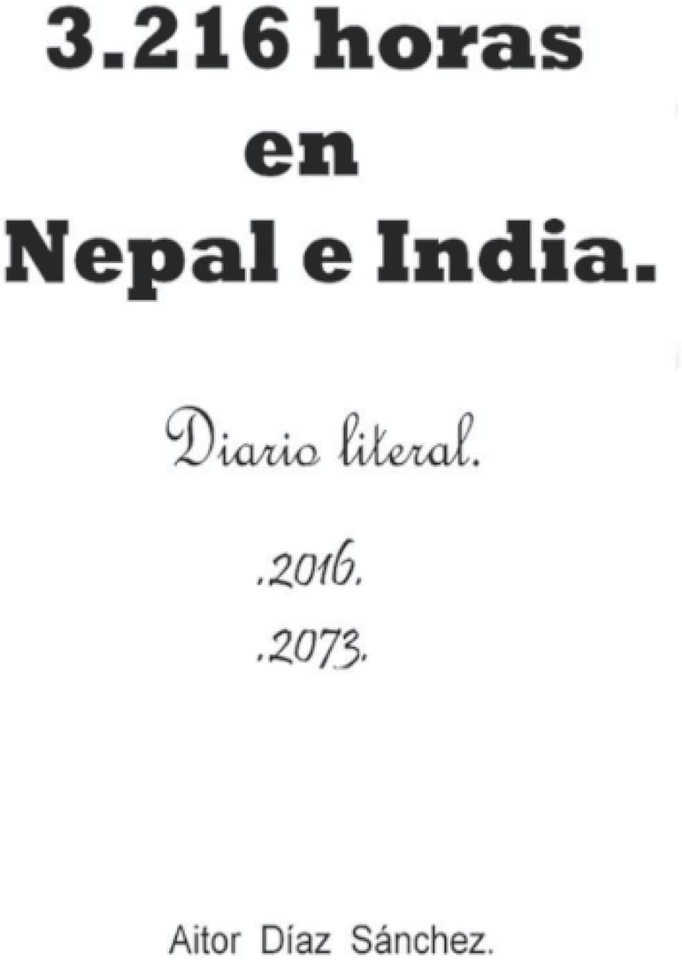 3.216 horas en Nepal e India.