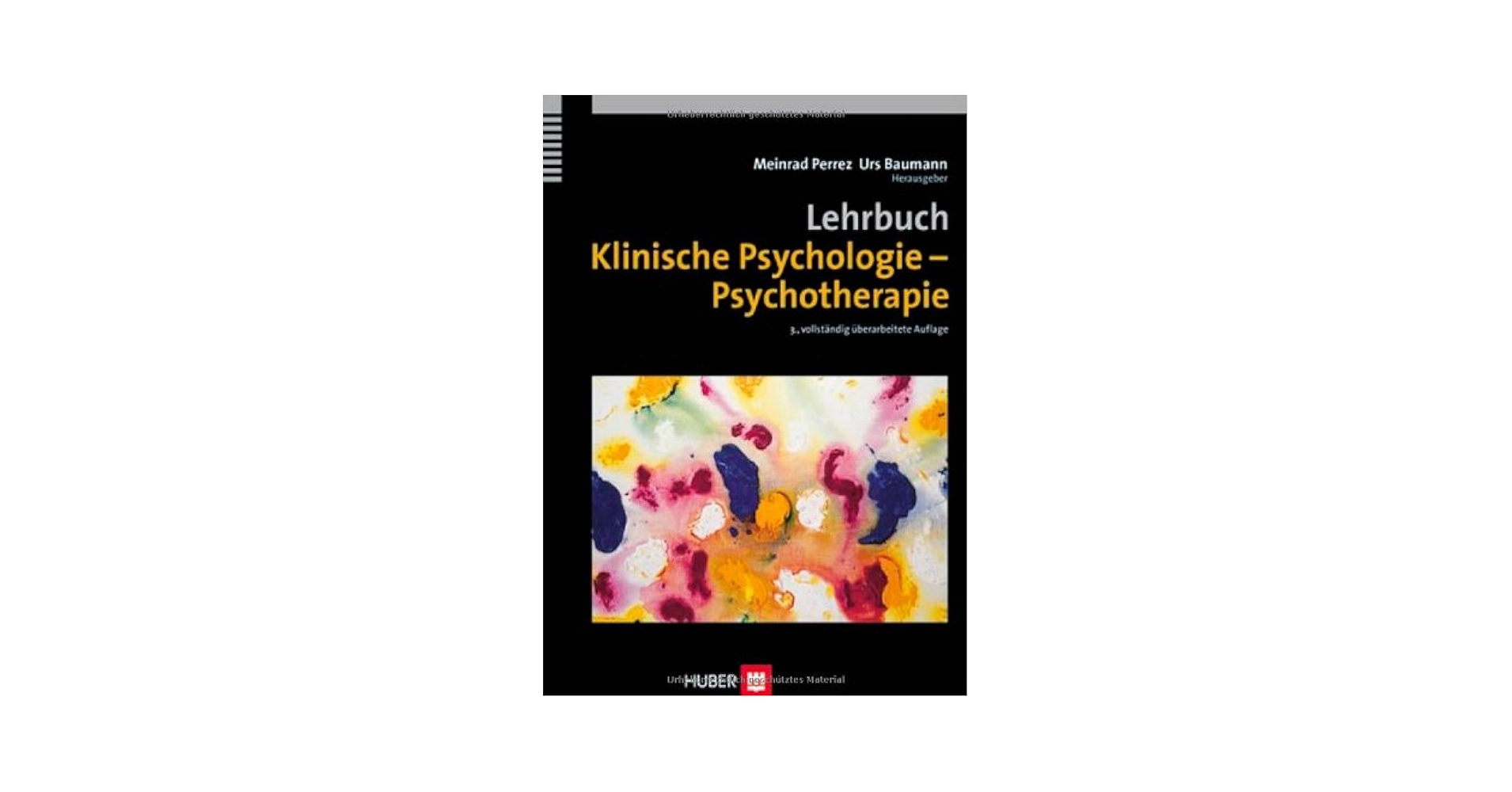 Lehrbuch Klinische Psychologie - Psychotherapie : Perrez