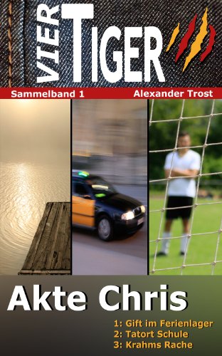 Vier Tiger Akte Chris Sammelband 1 Ebook Trost Alexander Amazon De Kindle Shop