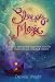 Sleepy Magic: A Magical Step-By-Step Night-Time Ritual for Calm, Connected and Conscious Children