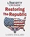 Restoring the Republic (Liberty Crusade)