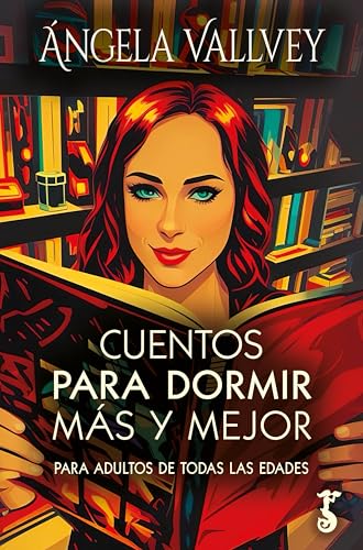 Cuentos para dormir más y mejor: Para adultos de todas las edades