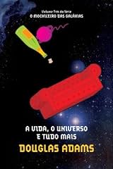 Capa de A vida, o universo e tudo mais (O mochileiro das galáxias Livro 3)