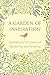 A Garden of Inspiration: Quotations for Lovers of Gardening and Growing (Little Book. Big Idea.)